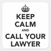 Blijf rustig en bel je advocaat. vierkante sticker (Voorkant)