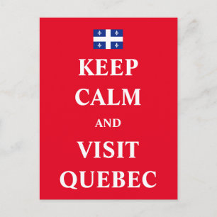 Blijf rustig en bezoek Québec Briefkaart