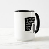 Blijf rustig en blijf thuis met uw kat mok (Voorkant rechts)