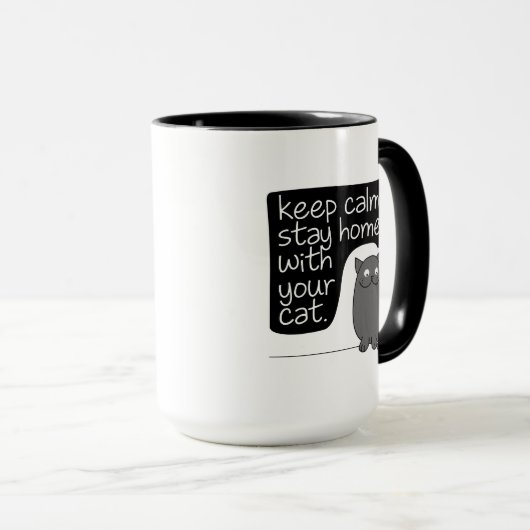Blijf rustig en blijf thuis met uw kat mok (Voorkant rechts)