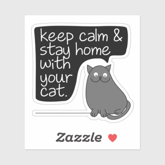 Blijf rustig en blijf thuis met uw kat sticker (Vel)