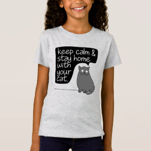 Blijf rustig en blijf thuis met uw kat t-shirt
