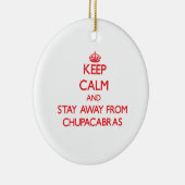 Blijf rustig en blijf weg van Chupacabras Keramisch Ornament (Rechts)