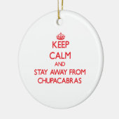 Blijf rustig en blijf weg van Chupacabras Keramisch Ornament (Links)