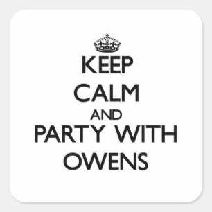 Blijf rustig en Feest met Owens Vierkante Sticker