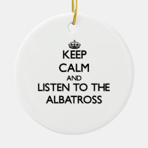 Blijf rustig en luister naar de Albatross Keramisch Ornament