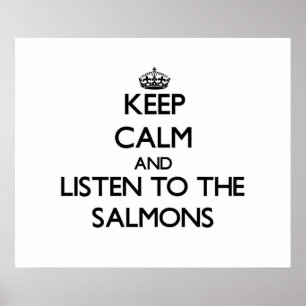 Blijf rustig en luister naar de Salmons Poster