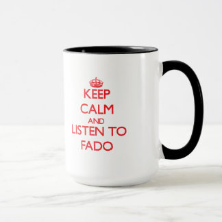 Blijf rustig en luister naar FADO Mok