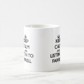 Blijf rustig en luister naar Farrell Koffiemok (Center)