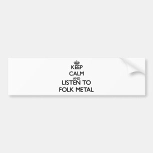 Blijf rustig en luister naar FOLK METAL Bumpersticker