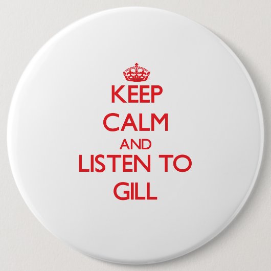 Blijf rustig en luister naar Gill Ronde Button 6,0 Cm (Voorkant)