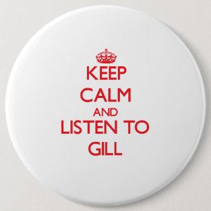 Blijf rustig en luister naar Gill Ronde Button 6,0 Cm