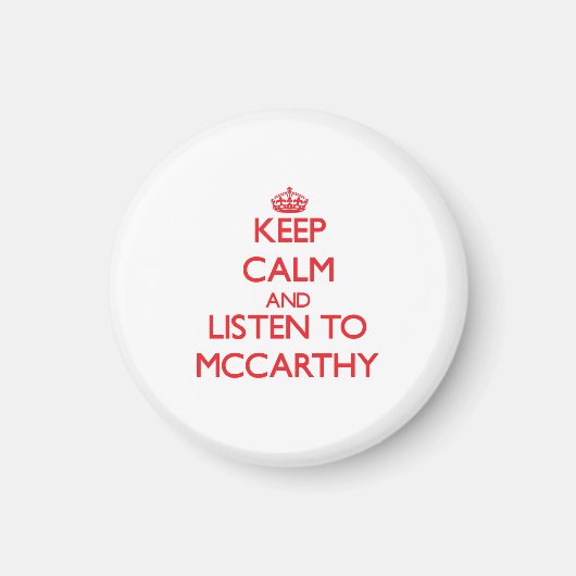 Blijf rustig en luister naar McCarthy Magneet (Voorkant)