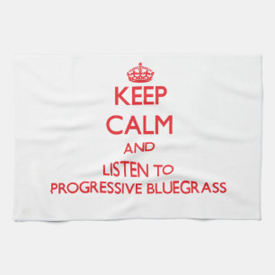 Blijf rustig en luister naar PROGRESSIEVE BLUEGRAS Theedoek