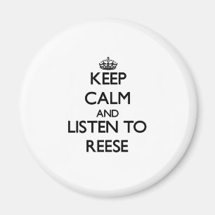 Blijf rustig en luister naar Reese Magneet