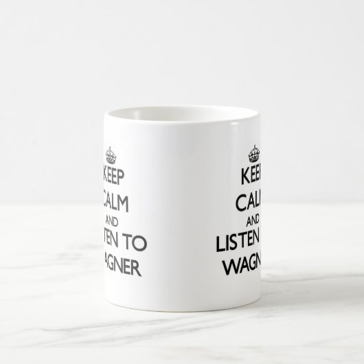 Blijf rustig en luister naar Wagner Koffiemok (Center)
