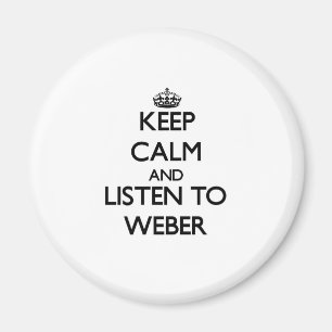 Blijf rustig en luister naar Weber Magneet