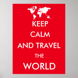 Blijf rustig en reis de wereld rond poster