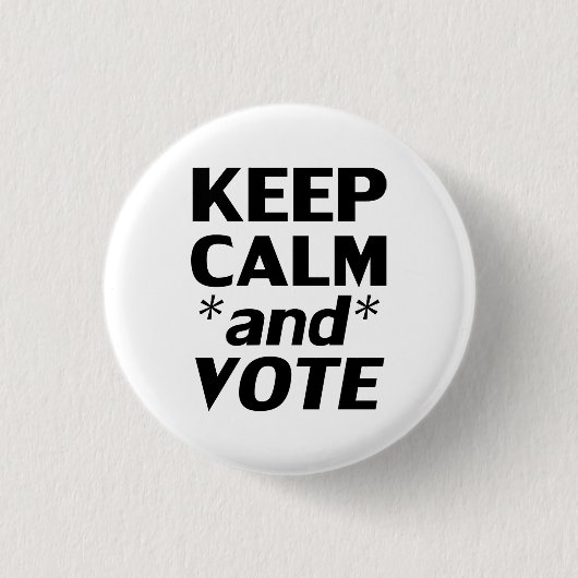 " blijf rustig en stem " zwart , wit - ronde button 3,2 cm (Voorkant)