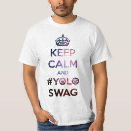 Blijf rustig en #yoloswag t-shirt