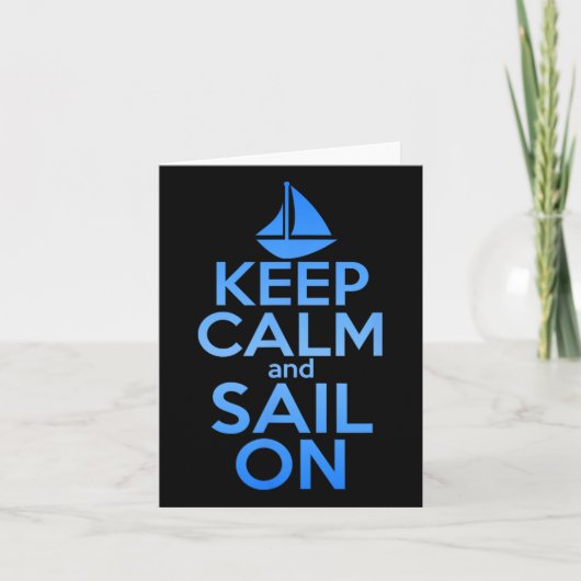 Blijf rustig op Funny Sailing Lover Quote Gezegde Kaart (Voorkant)