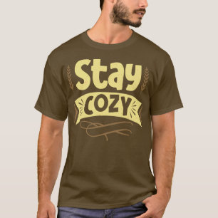 Blijf rustig thuis in Gezegde Coziness Hygge T-shirt