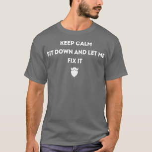 Blijf rustig zitten en laat me de barrièreklasse h t-shirt