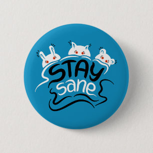 Blijf Sane Funny Madness Typografie Ronde Button 5,7 Cm