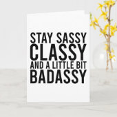 Blijf Sassy, Classy en een beetje Badassy Kaart (Gele Bloem)