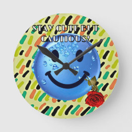 BLIJF SCHATTIGE, MAAR VOORZICHTIG! RONDE KLOK