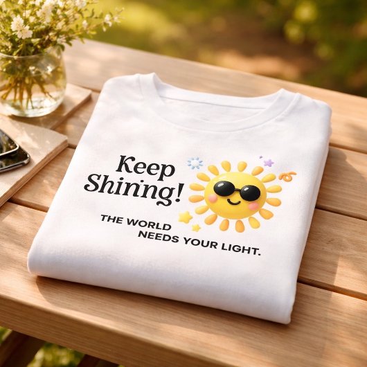 Blijf Schijnen Schattig T-shirt