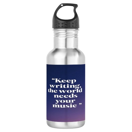 Blijf schrijven De wereld heeft je muziek nodig 4 Waterfles (Voorkant)