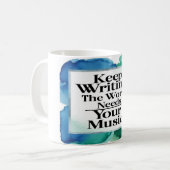 Blijf schrijven, de wereld heeft je muziek nodig koffiemok (Voorkant links)