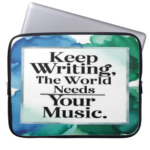 Blijf schrijven, de wereld heeft je muziek nodig laptop sleeve