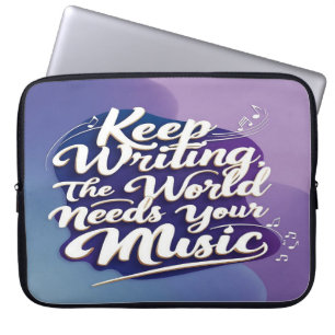 Blijf Schrijven De Wereld Heeft Je Muziek Nodig Laptop Sleeve