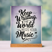 Blijf schrijven De wereld heeft je muziek nodig op Acryl Bord (Neutraal)