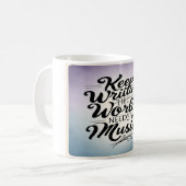 Blijf schrijven De wereld heeft je muziek nodig op Koffiemok (Voorkant links)