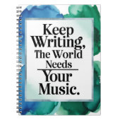 Blijf schrijven. De wereld heeft jouw muziek nodig Notitieboek (Voorkant)