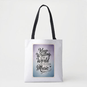 Blijf schrijven. De wereld heeft jouw muziek nodig Tote Bag