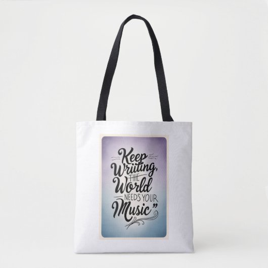 Blijf schrijven. De wereld heeft jouw muziek nodig Tote Bag (Voorkant)