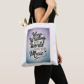 Blijf schrijven. De wereld heeft jouw muziek nodig Tote Bag (Dichtbij)