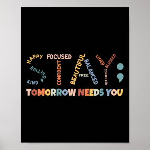 Blijf Semicolon Morgen heeft je geestelijke gezond Poster