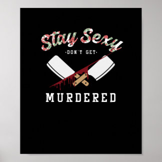 Blijf Sexy en haal geen moorddadige SSDGM T-Shirt. Poster