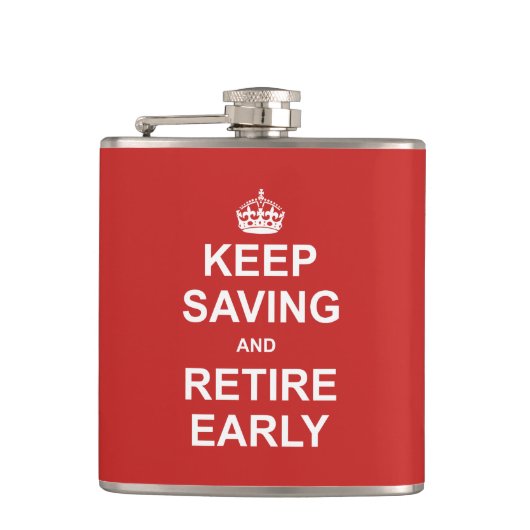 Blijf Sparen En Ga Vroeg Met Pensioen Heupfles (Voorkant)