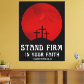 Blijf standvastig in je geloof canvas afdruk (Insitu (Woonkamer))