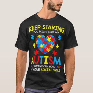 Blijf Staren Misschien Genees Je Mijn Autisme T-shirt