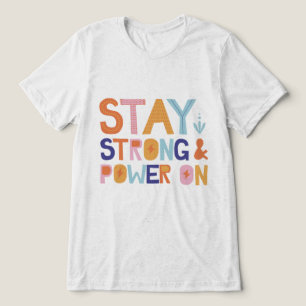 Blijf Sterk & Blijf Aan T-Shirt