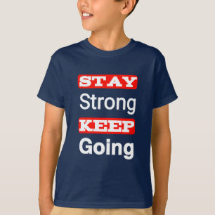 Blijf sterk Blijf doorgaan met het T-shirt van Mot