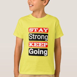 Blijf sterk Blijf doorgaan met het T-shirt van Mot