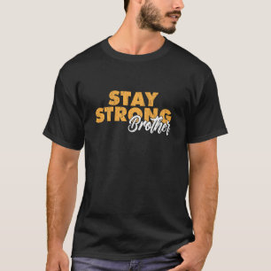 Blijf Sterk Broer Inspirerende Gebroeders Quote T-shirt